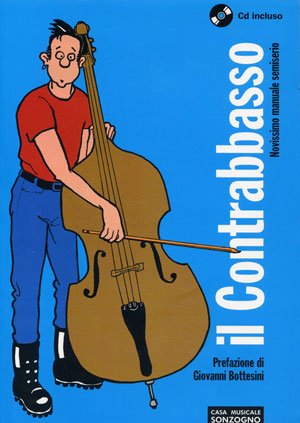 Il contrabbasso. Novissimo manuale semiserio. Con CD
