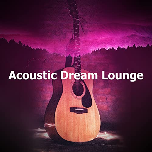 Amazon Music Acoustic LabsのAcoustic Dream Lounge Amazon.co.jp