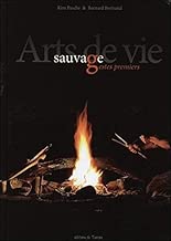Download Arts de vie sauvage, gestes premiers PDF