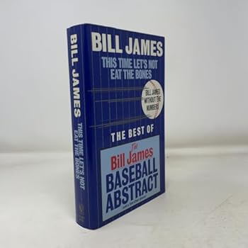 Hardcover This Time Let's Not Eat the Bones: Bill James Without the Numbers Book