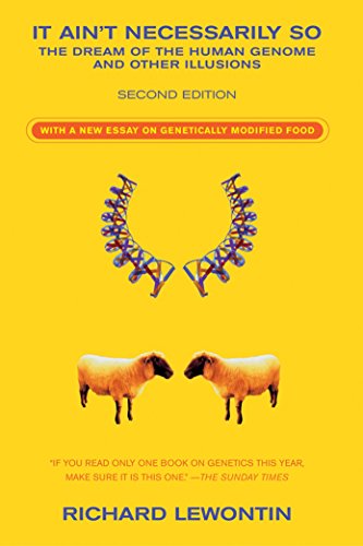 It Ain't Necessarily So: The Dream of the Human Genome and Other Illusions