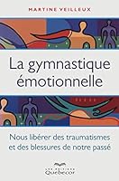 La gymnastique émotionnelle 2764018398 Book Cover