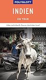 POLYGLOTT on tour Reiseführer Indien: Zehn individuelle Touren durch das Land