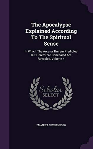 The Apocalypse Explained According to the Spiri... 1343461812 Book Cover