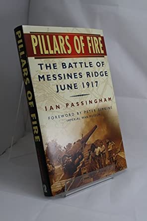 Pillars of Fire: The Battle of Messines Ridge, June 1917 Pillars of Fire: The Battle of Messines Ridge, June 1917 book cover