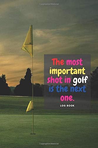 Golf log book : Golf is the next one.: A Golf log book lined journal for dummies kids father boys teens women men Golf is not a game of perfect ... book golf book Record Detailed Golf father