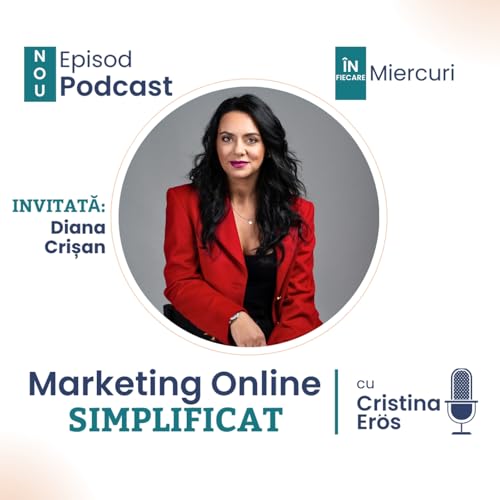 #043: Diana Crișan - Marketing &icirc;n Recesiune: Cum &Icirc;ți Conduci Business-ul Fără Haos