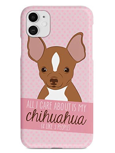 Inspired Cases - Compatible with iPhone 11 Case - 3D Textured Protective Phone Case for Apple iPhone 11 - All I Care About is My Chihuahua
