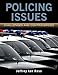 Policing Issues: Challenges & Controversies: .