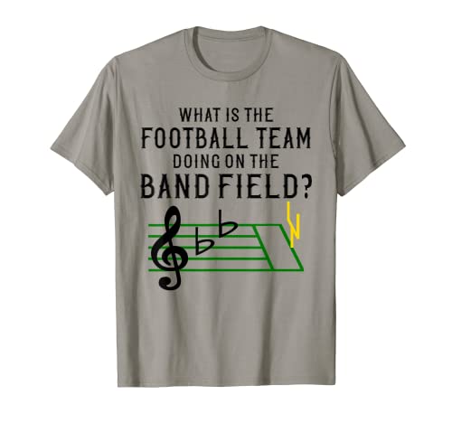 Marching Band ¿Qué es el equipo de fútbol haciendo en el campo regalo Camiseta