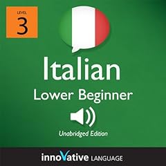 Learn Italian - Level 3: Lower Beginner Italian, Volume 2: Lessons 1-25 Titelbild