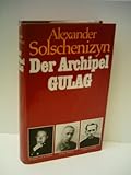  Alexander Solschenizyn: Der Archipel Gulag