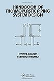 Handbook of Thermoplastic Piping System Design (Mechanical Engineering)