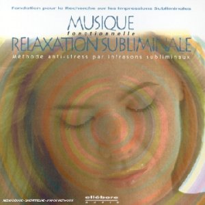 Relaxation Subliminale. [Audio CD]