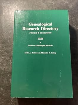Genealogical Research Directory: National and International, 1986; And Guide to Genealogical Societies