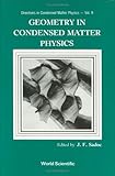 Geometry In Condensed Matter Physics: 9 (Series on Directions in Condensed Matter Physics)