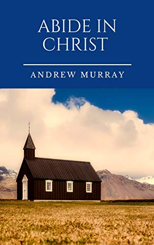 ABIDE IN CHRIST (English Edition)