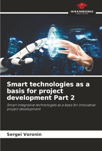 Smart technologies as a basis for project devel... 6200844704 Book Cover