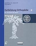 Wirbelsäule (Fortbildung Orthopädie - Traumatologie Bd. 2) (Fortbildung Orthopädie - Traumatologie, 2, Band 2)