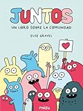 Juntos: Un libro sobre la comunidad (Miau)