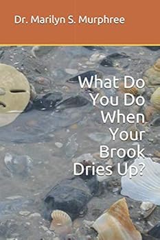 Paperback What Do You Do When Your Brook Dries Up? Book