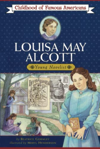 Louisa May Alcott (Childhood of Famous Americans)