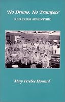 No Drums, No Trumpets: Red Cross Adventure 0933598386 Book Cover