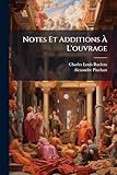 Notes Et Additions À L\'ouvrage: \'crowe Et Cavalcaselle, Les Anciens Peintres Flamands...\'....