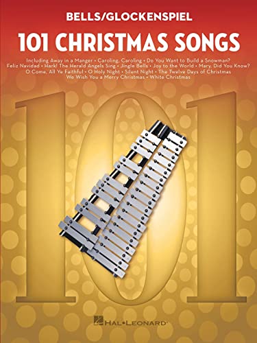 101 Christmas Songs for Bells and Glockenspiel | Holiday Sheet Music Book for Students and Teachers | Beginner Instrumental Songbook with Popular Favorites | Christmas Music for Bell Kit Players
