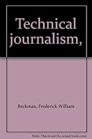 Technical Journalism B0007F2IMG Book Cover