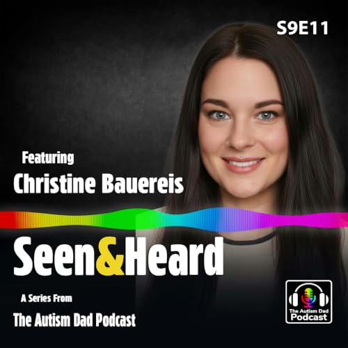 Autism in Real Life | Christine Bauereis (S9E11)