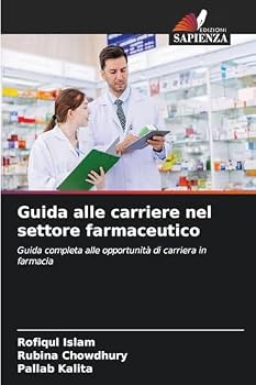 Guida alle carriere nel settore farmaceutico (Italian Edition)