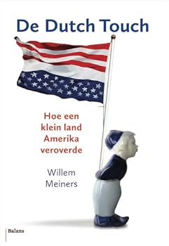 Paperback De Dutch touch: Hoe een klein land Amerika veroverde (Dutch Edition) Book