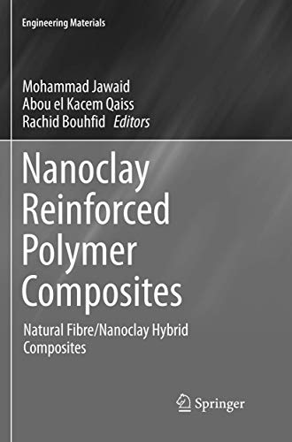 Nanoclay Reinforced Polymer Composites: Natural Fibre/Nanoclay Hybrid Composites (Engineering Materials)