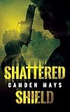 Shattered Shield: Cole Cameron Thriller Series Book 1