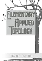Elementary Applied Topology 1502880857 Book Cover