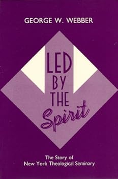 Led by the Spirit: The Story of New York Theological Seminary