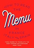 How To Read The Menu In France, Italy And Spain