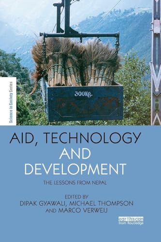 Aid, Technology and Development (The Earthscan Science in Society Series)