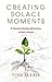 Creating Solace Moments: 21 Powerful Healing Affirmations to Heal A Nation (English Edition)