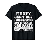 Peut acheter des pièces de voiture Funny Car Guy Car Lover Auto Mechanic T-Shirt