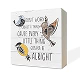 Inspirational Wood Signs, Wooden Box Sign Desk Decor, Cheer Up Plaque, Inspiring and Reassuring Wooden Plaque, Rustic Home Decor, Don't Worry about A Thing Cause Every Little Thing Gonna Be Alright