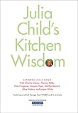 Julia Child's Kitchen Wisdom