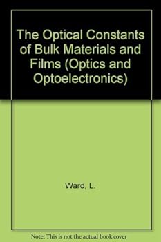 Hardcover The Optical Constants of Bulk Materials and Films, (SERIES ON OPTICS AND OPTOELECTRONICS) Book