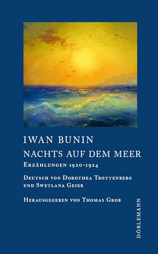 Nachts auf dem Meer: Iwan Bunin
