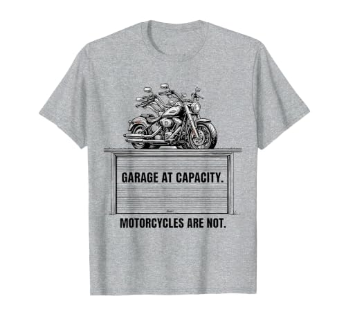 Garage At Capacity Motorcycles Are Not Funny Garage T-Shirt, Men, Heather Grey, Medium