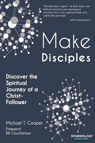 Make Disciples: Discover the Spiritual Journey of a Christ-Follower (Defense