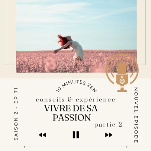 Vivre de sa passion - Partie 2