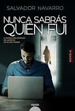 Nunca sabrás quién fui (ALGAIDA LITERARIA - ALGAIDA NARRATIVA)