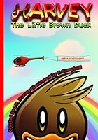 Harvey The Little Brown Duck 2017: You Can Do It! 1545596093 Book Cover